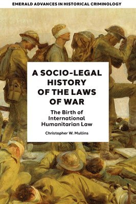 bokomslag A Socio-Legal History of the Laws of War