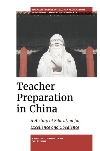 Christine Cunningham, Wei Zhang - Teacher Preparation in China, Inbunden