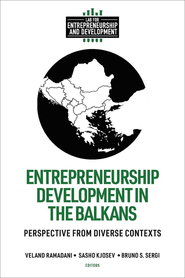 Veland Ramadani, Sasho Kjosev, Bruno S. Sergi, North Macedonia) Ramadani, Veland (South East European University, North Macedonia) Kjosev, Sasho (Ss. Cyril and Methodius University, USA) Sergi, Bruno S. (Harvard University - Entrepreneurship Development in the Balkans, Inbunden