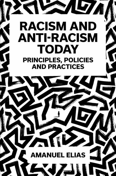 Amanuel Elias - Racism and Anti-Racism Today, Inbunden