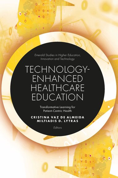 Cristina Vaz de Almeida, Miltiades D. Lytras - Technology-Enhanced Healthcare Education, Inbunden