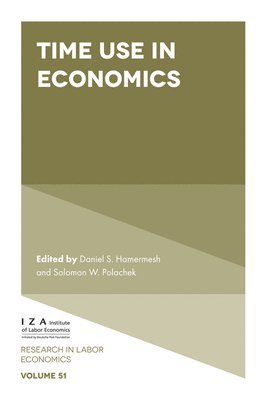 Daniel S. Hamermesh, Solomon W. Polachek, USA) Hamermesh, Daniel S. (University of Texas, USA) Polachek, Solomon W. (State University of New York at Binghamton, Solomon W. Polachek - Time Use in Economics, Inbunden