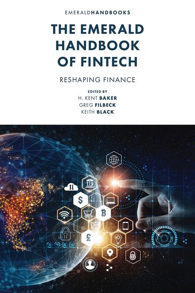 H. Kent Baker, Greg Filbeck, Keith Black - Emerald Handbook of Fintech, Inbunden