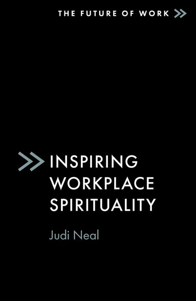 Judi Neal - Inspiring Workplace Spirituality, Häftad