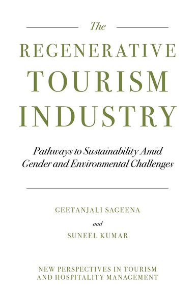 Geetanjali Sageena, Suneel Kumar - Regenerative Tourism Industry, Inbunden