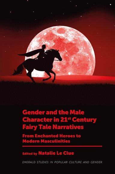 bokomslag Gender and the Male Character in 21st Century Fairy Tale Narratives