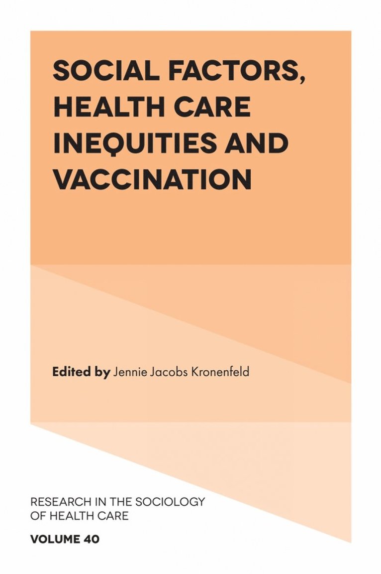 Jennie Jacobs Kronenfeld, USA) Kronenfeld, Jennie Jacobs (Arizona State University - Social Factors, Health Care Inequities and Vaccination, Inbunden