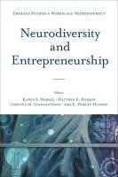 Karen S. Markel, Matthew E. Hanson, Cristina M. Giannantonio, Amy E. Hurley-Hanson, USA) Markel, Karen S. (University of Colorado, USA) Hanson, Matthew E. (University of California, USA) Giannantonio, Cristina M. (Chapman University, USA) Hurley-Hanson, Amy E. (Chapman University, Karen S Markel, Matthew E Hanson, Cristina M Giannantonio, Amy E Hurley-Hanson - Neurodiversity and Entrepreneurship, Inbunden