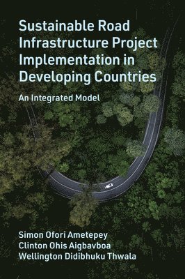 Sustainable Road Infrastructure Project Implementation in Developing Countries 1