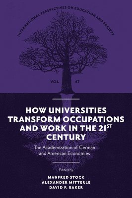 How Universities Transform Occupations and Work in the 21st Century 1