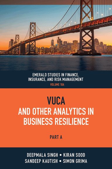 Deepmala Singh, Deepmala Singh, Kiran Sood, Sandeep Kautish, Simon Grima - VUCA and Other Analytics in Business Resilience, Inbunden