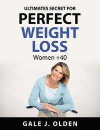 bokomslag Ultimates secret for perfect weight loss