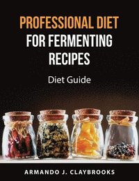 bokomslag Professional Diet for fermenting recipes