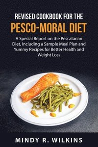 bokomslag Revised Cookbook for the Pesco-Moral Diet