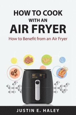 How to Cook with an Air Fryer 1