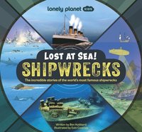 bokomslag Lonely Planet Kids Lost at Sea! Shipwrecks