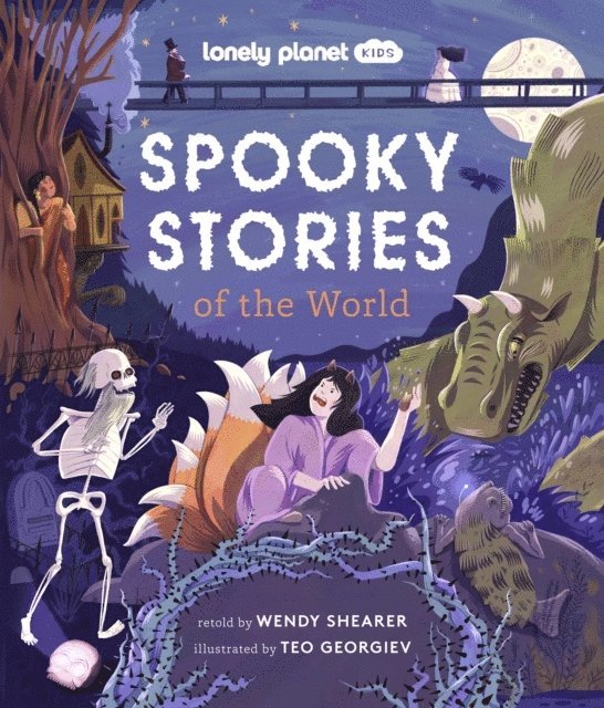 Lonely Planet Kids, Wendy Shearer - Lonely Planet Kids Spooky Stories of the World, Inbunden