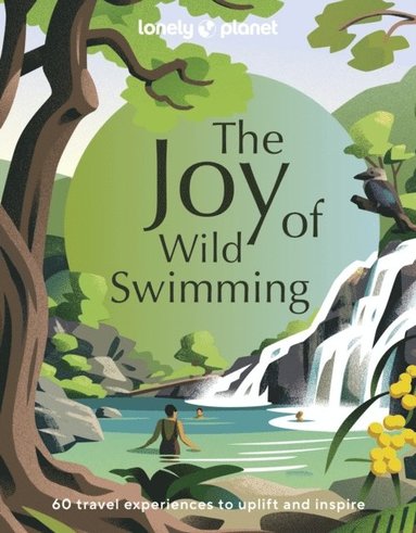 bokomslag Lonely Planet The Joy of Wild Swimming