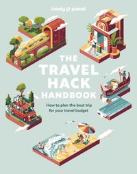 bokomslag Lonely Planet The Travel Hack Handbook