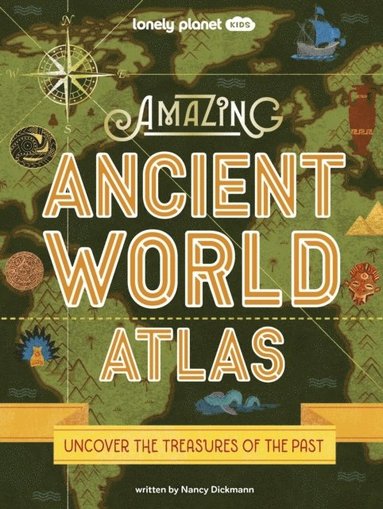 bokomslag Lonely Planet Kids Amazing Ancient World Atlas 1