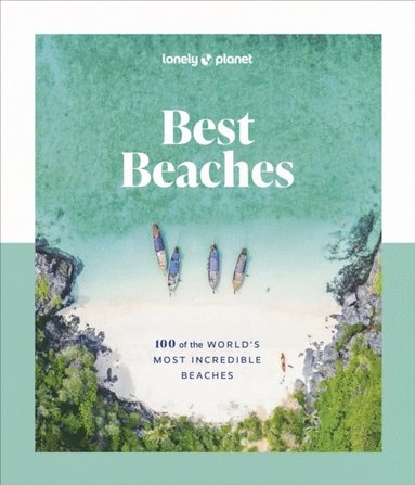 bokomslag Lonely Planet Best Beaches: 100 of the World's Most Incredible Beaches