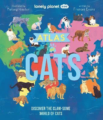Lonely Planet Kids, Frances Evans - Lonely Planet Kids Atlas of Cats, Inbunden
