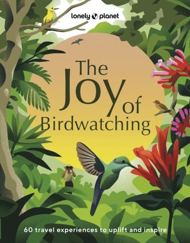 bokomslag Lonely Planet The Joy of Birdwatching