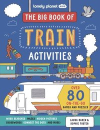 bokomslag Lonely Planet Kids The Big Book of Train Activities