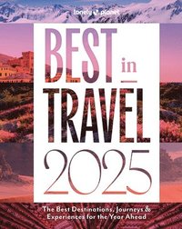bokomslag Lonely Planet Best in Travel 2025