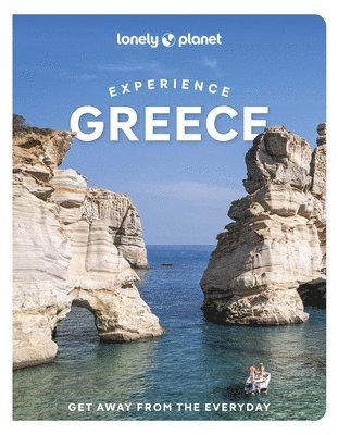 Lonely Planet, Alexis Averbuck, Kate Armstrong, Ryan Berkmoes Ver, Helen Iatrou, Vangelis Koronakis, Vesna Maric, Anastasia Miari, Andrea Peevers-Shulte, Sarah Souli - Lonely Planet Experience Greece, Häftad