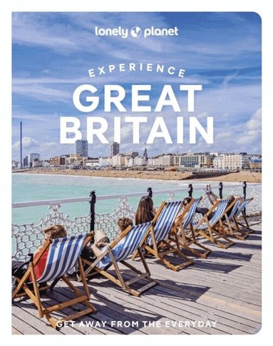 Lonely Planet, Kerry Walker, Rhonda Carrier, Belinda Dixon, Lucy Dodsworth, Stuart Forster, Kay Gillespie, Tharik Hussain, Emily Luxton, Mike MacEacheran, James March, Amy Pay - Lonely Planet Experience Great Britain, Häftad