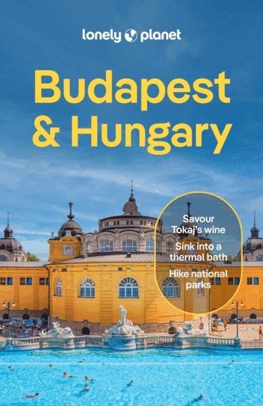 Lonely Planet, Kata Fari, Steve Fallon, Anthony Haywood, Andrea Peevers-Shulte, Daniel Robi, Barbara Woolsey - Lonely Planet Budapest & Hungary, Häftad
