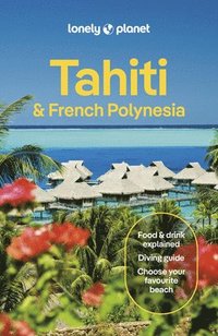 bokomslag Lonely Planet Tahiti & French Polynesia