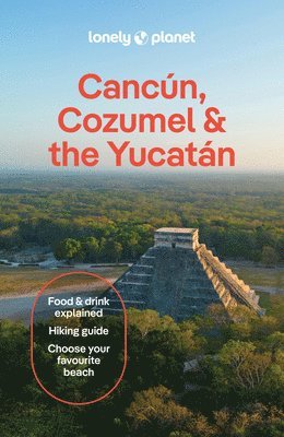 bokomslag Lonely Planet Cancun, Cozumel & the Yucatan