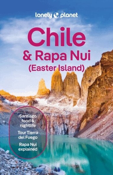 Lonely Planet, Mark Johanson, Isabel Albiston, Bailey Freeman, Kevin Raub, Wendy Yanagihara, Lonely Planet - Lonely Planet Chile & Rapa Nui (Easter Island), Häftad