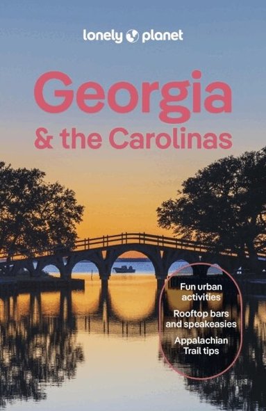 Lonely Planet, Amy C Balfour, Rachel Chang, Caroline Eubanks, Emily Matchar, Kevin Raub, Regis St Louis - Lonely Planet Georgia & the Carolinas, Häftad