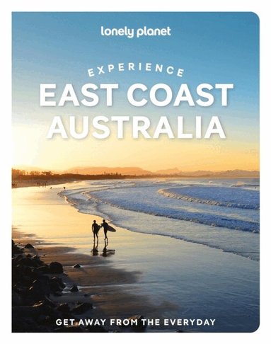 Lonely Planet, Sarah Reid, Cristian Bonetto, Caoimhe Hanrahan-Lawrence, Trent Holden, Jessica Lockhart, Phillip Tang - Lonely Planet Experience East Coast Australia, Häftad