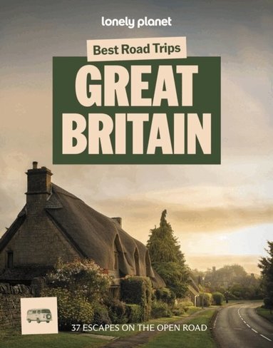 Lonely Planet, Catherine Le Nevez, Isabel Albiston, Oliver Berry, Joe Bindloss, Fionn Davenport, Belinda Dixon, Anthony Ham, Damian Harper, Anna Kaminski, Andy Symington, Tasmin Waby, Kerry Walker, Luke Waterson, Neil Wilson - Lonely Planet Best Road Trips Great Britain, Häftad