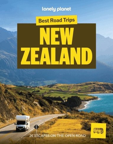 Lonely Planet, Ashlyn Oswalt, Brett Atkinson, Andrew Bain, Peter Dragicevich, Monique Perrin, Charles Rawlings-Way, Tasmin Waby - Lonely Planet Best Road Trips New Zealand, Häftad