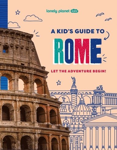 bokomslag Lonely Planet Kids A Kid's Guide to Rome