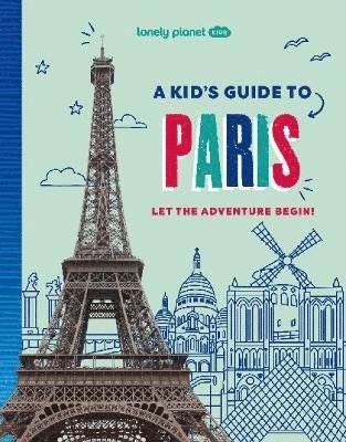 bokomslag Lonely Planet Kids A Kid's Guide to Paris