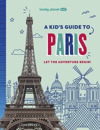 bokomslag Lonely Planet Kids a Kid's Guide to Paris