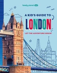 bokomslag Lonely Planet Kids A Kid's Guide to London