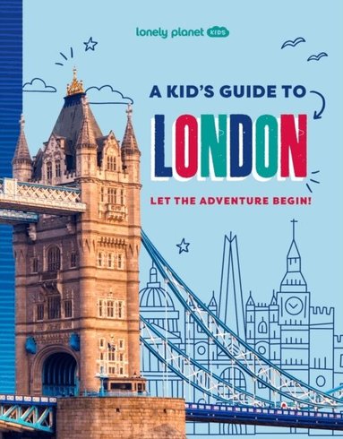 Lonely Planet Kids, Paige Towler, Lonely Planet - Lonely Planet Kids A Kid's Guide to London, Häftad