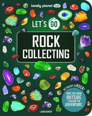 Lonely Planet Kids Let's Go Rock Collecting