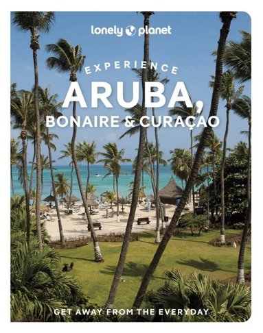 Lonely Planet, Bailey Freeman, Robert Isenberg, Planet Lonely - Lonely Planet Experience Aruba, Bonaire & Curacao, Häftad