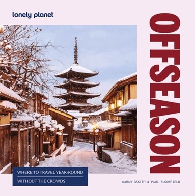 Lonely Planet, Sarah Baxter, Paul Bloomfield - Lonely Planet Offseason, Häftad