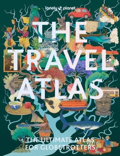Lonely Planet, Planet Lonely - Lonely Planet The Travel Atlas, Häftad