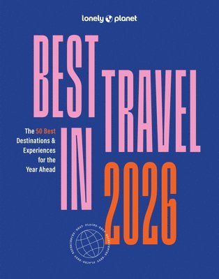 bokomslag Lonely Planet Best in Travel 2026