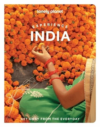 Lonely Planet, Christabel Lobo, Margot Bigg, Joe Bindloss, Joanna Lobo, Charukesi Ramadurai, Puneetinder Kaur Sidhu, Paul Stafford, Jenny Walker, Kerry Walker - Lonely Planet Experience India, Häftad